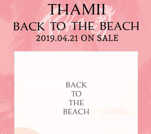 THAMII ”BACK TO THE BEACH” RELEASE TOUR 2019